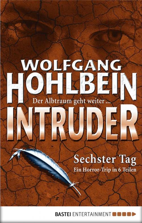 Cover of the book Intruder by Wolfgang Hohlbein, Bastei Entertainment