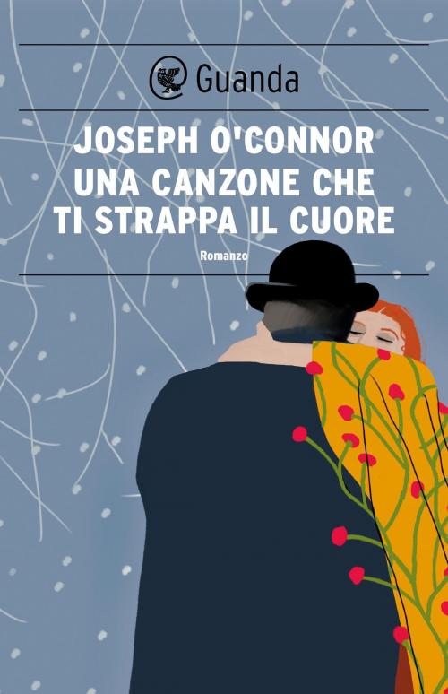 Cover of the book Una canzone che ti strappa il cuore by Joseph O'Connor, Guanda