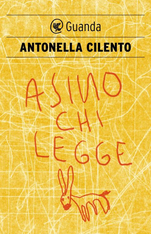 Cover of the book Asino chi legge by Antonella Cilento, Guanda