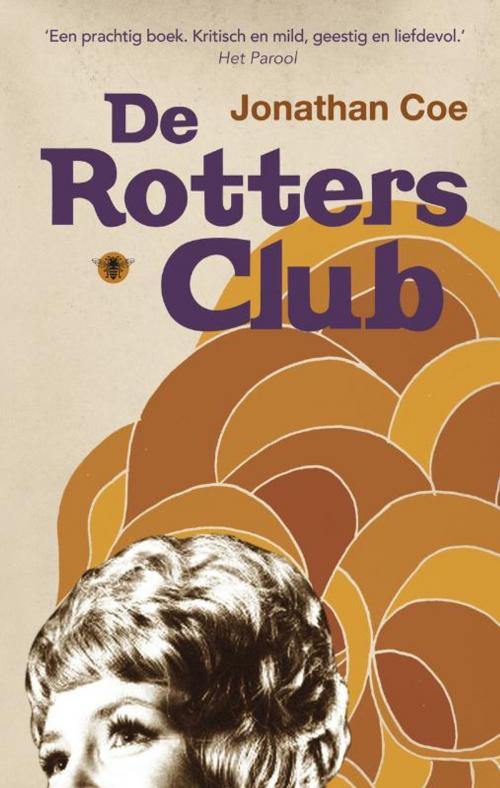 Cover of the book De Rotters Club by Jonathan Coe, Bezige Bij b.v., Uitgeverij De