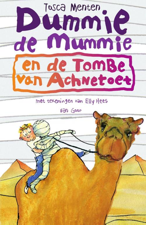 Cover of the book Dummie de mummie en de tombe van Achnetoet by Tosca Menten, Uitgeverij Unieboek | Het Spectrum