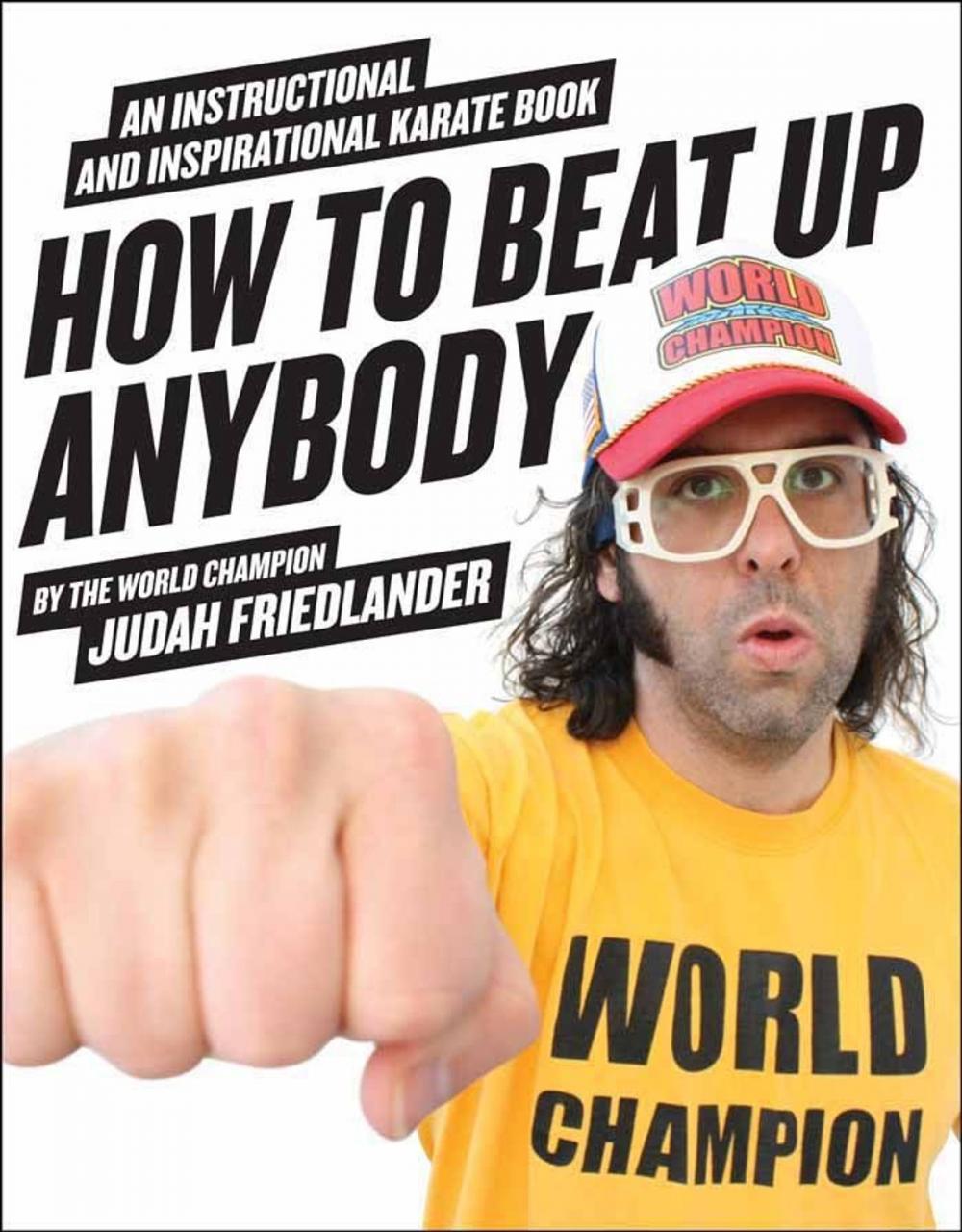 Big bigCover of How to Beat Up Anybody