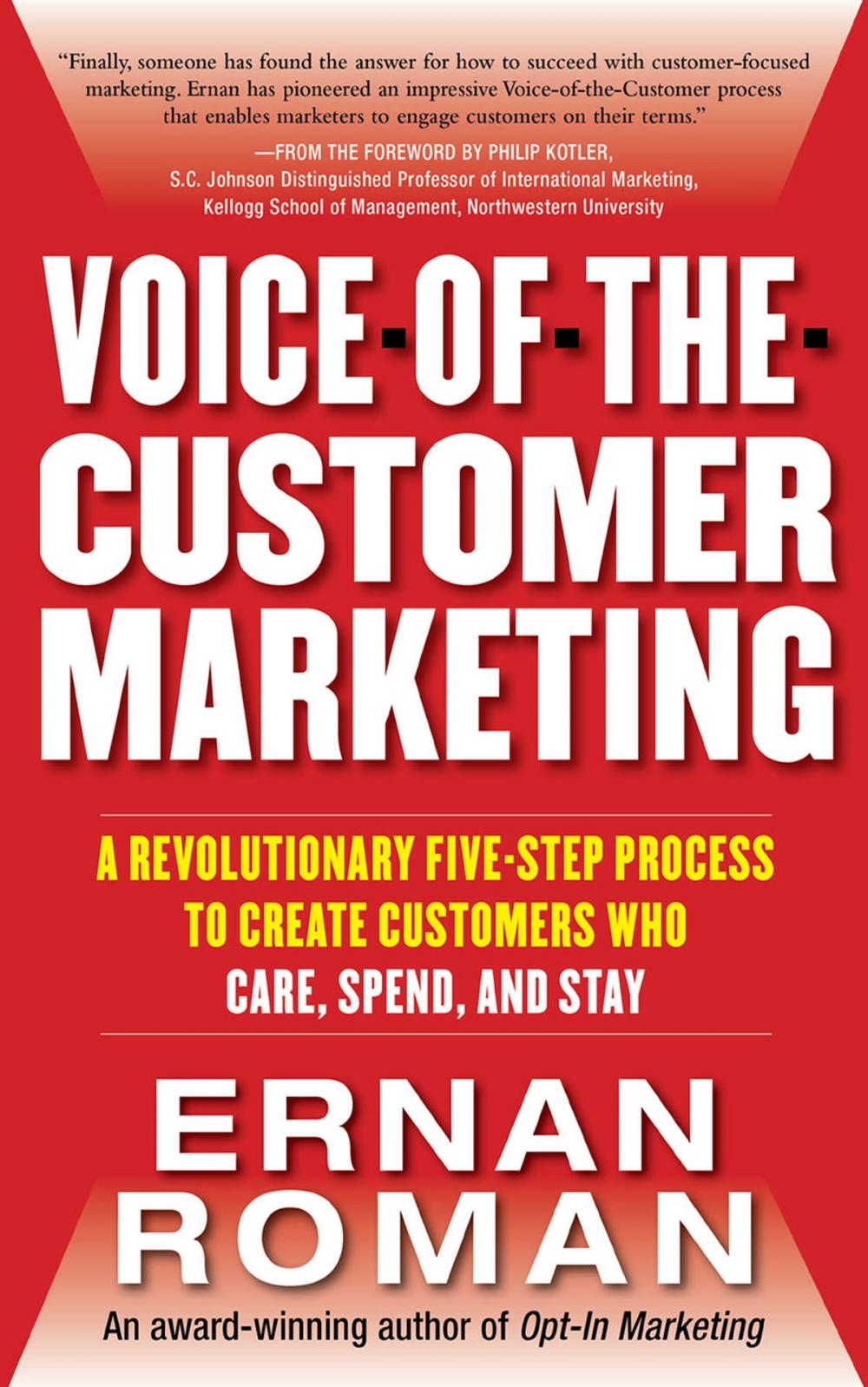 Big bigCover of Voice-of-the-Customer Marketing: A Revolutionary 5-Step Process to Create Customers Who Care, Spend, and Stay