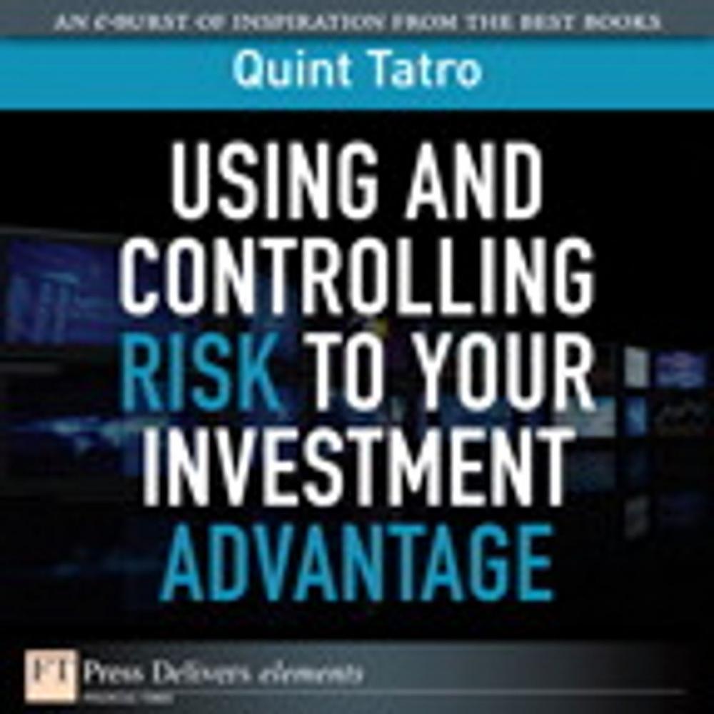 Big bigCover of Using and Controlling Risk to Your Investment Advantage