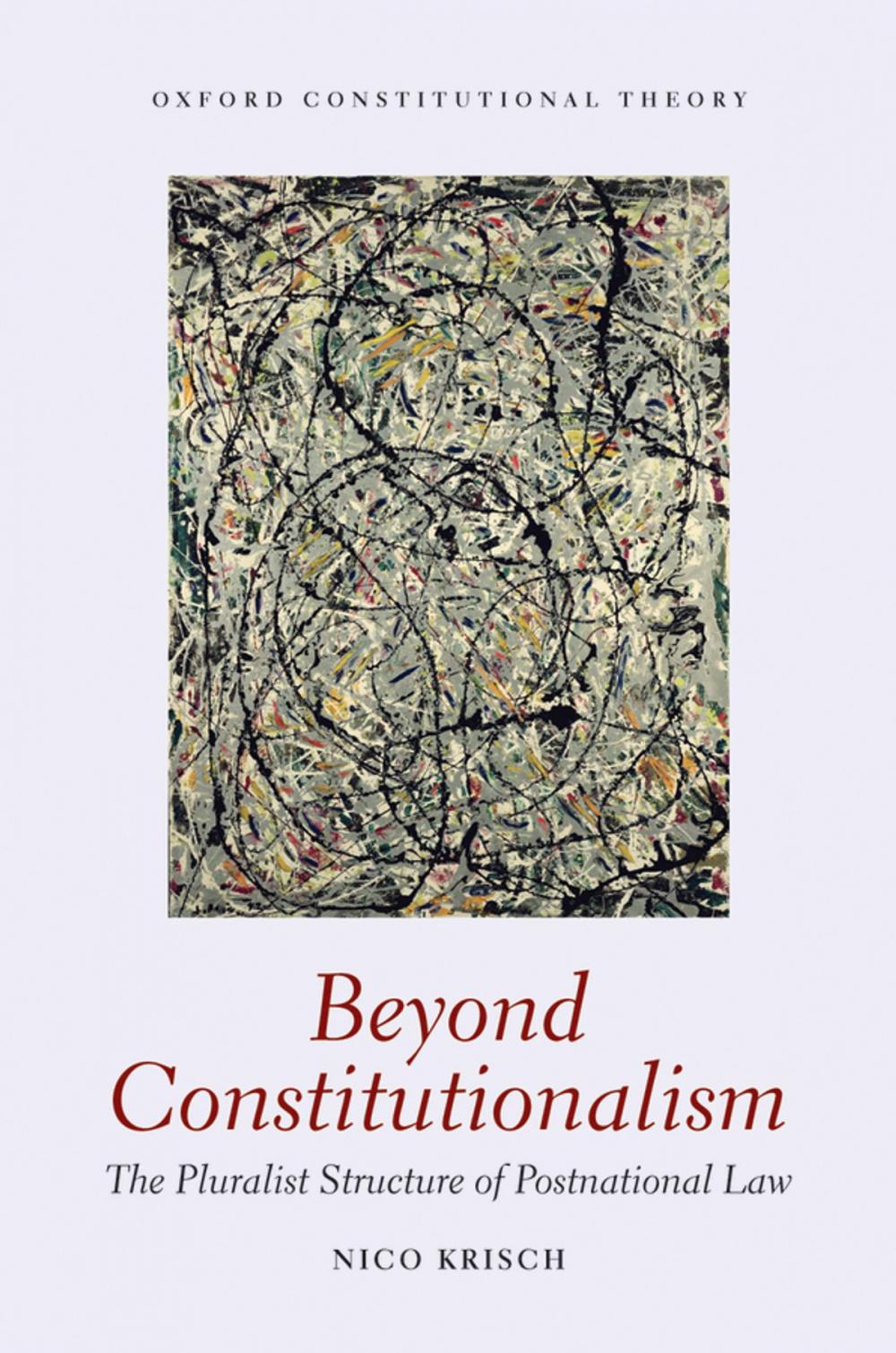 Big bigCover of Beyond Constitutionalism: The Pluralist Structure of Postnational Law