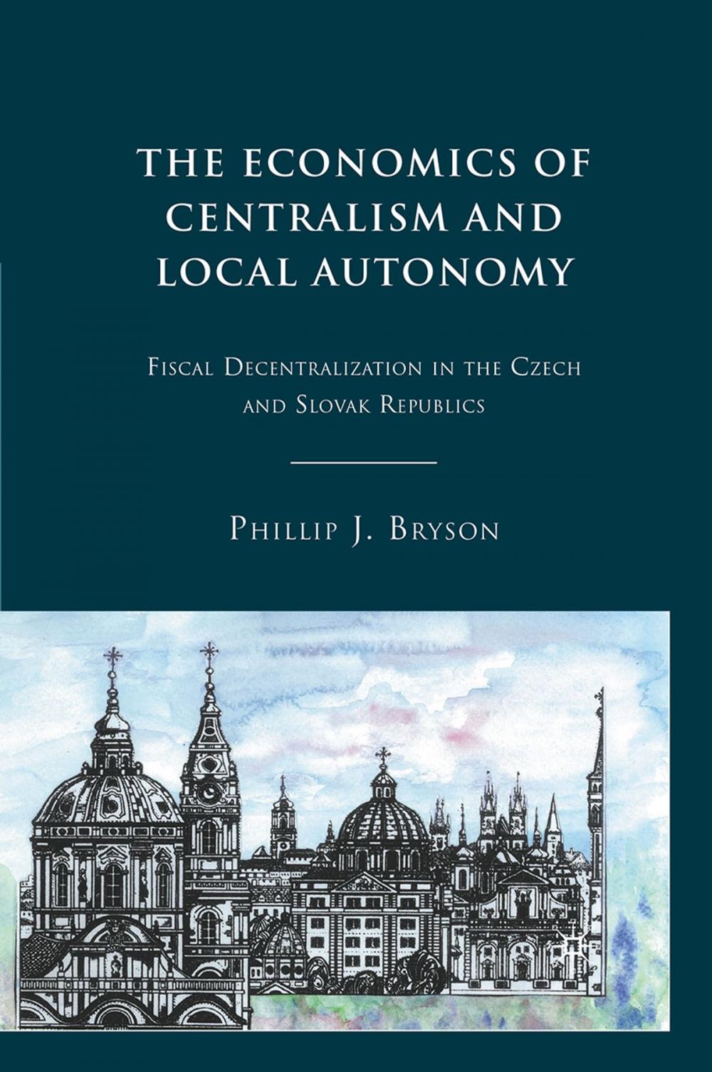 Big bigCover of The Economics of Centralism and Local Autonomy