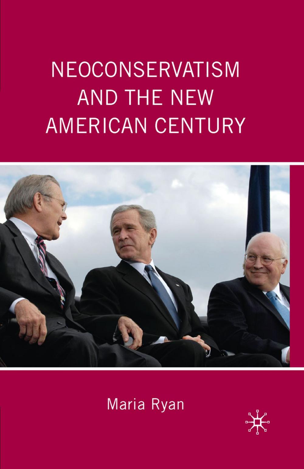 Big bigCover of Neoconservatism and the New American Century