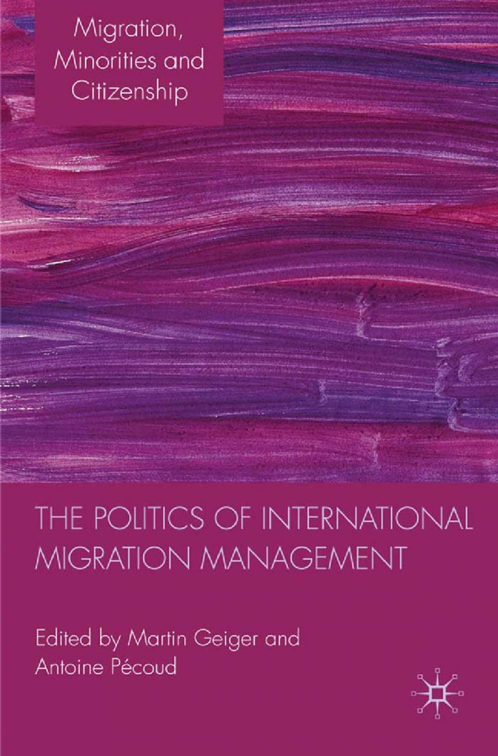 Big bigCover of The Politics of International Migration Management