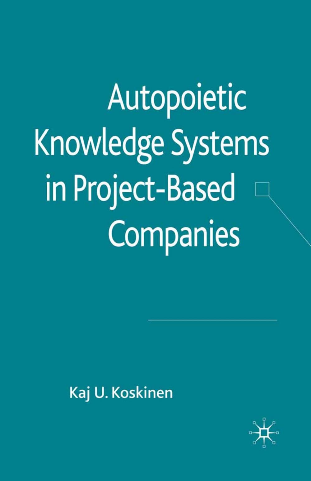 Big bigCover of Autopoietic Knowledge Systems in Project-Based Companies