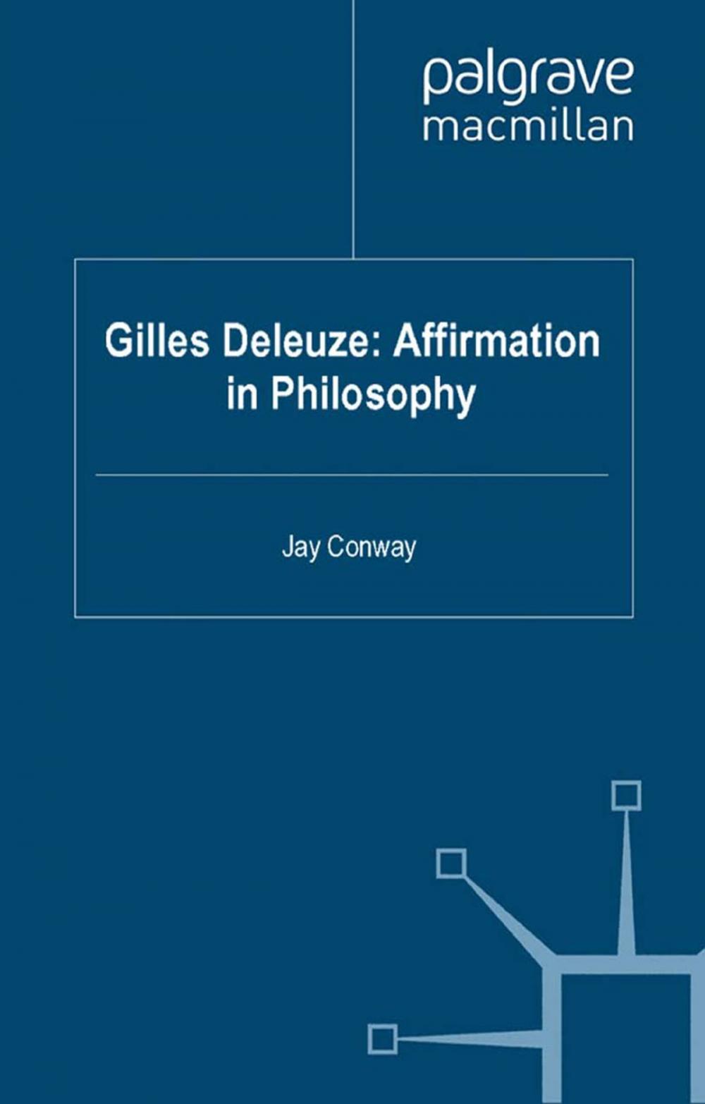 Big bigCover of Gilles Deleuze: Affirmation in Philosophy