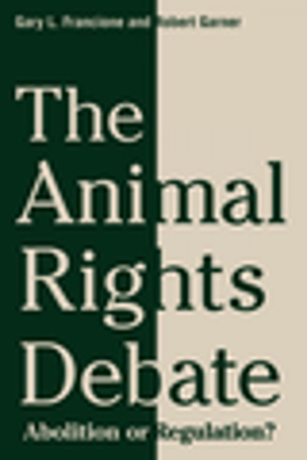 Big bigCover of The Animal Rights Debate