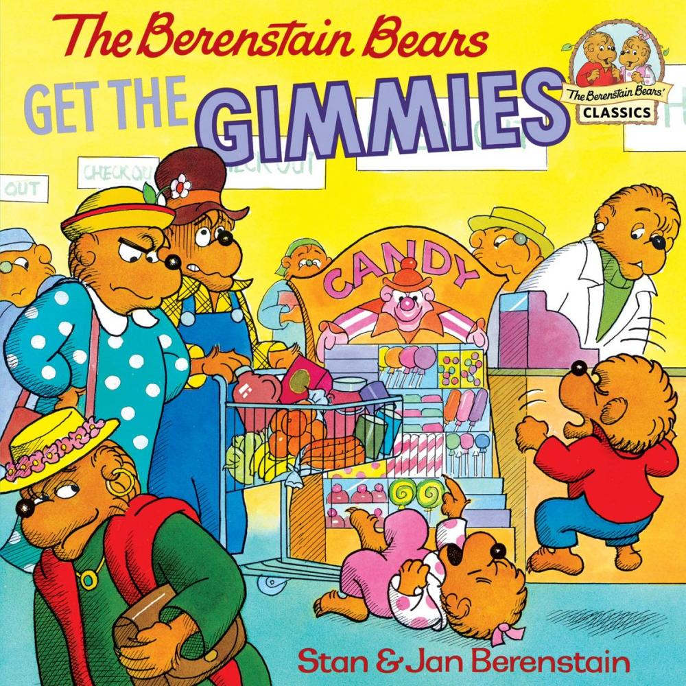 Big bigCover of The Berenstain Bears Get the Gimmies