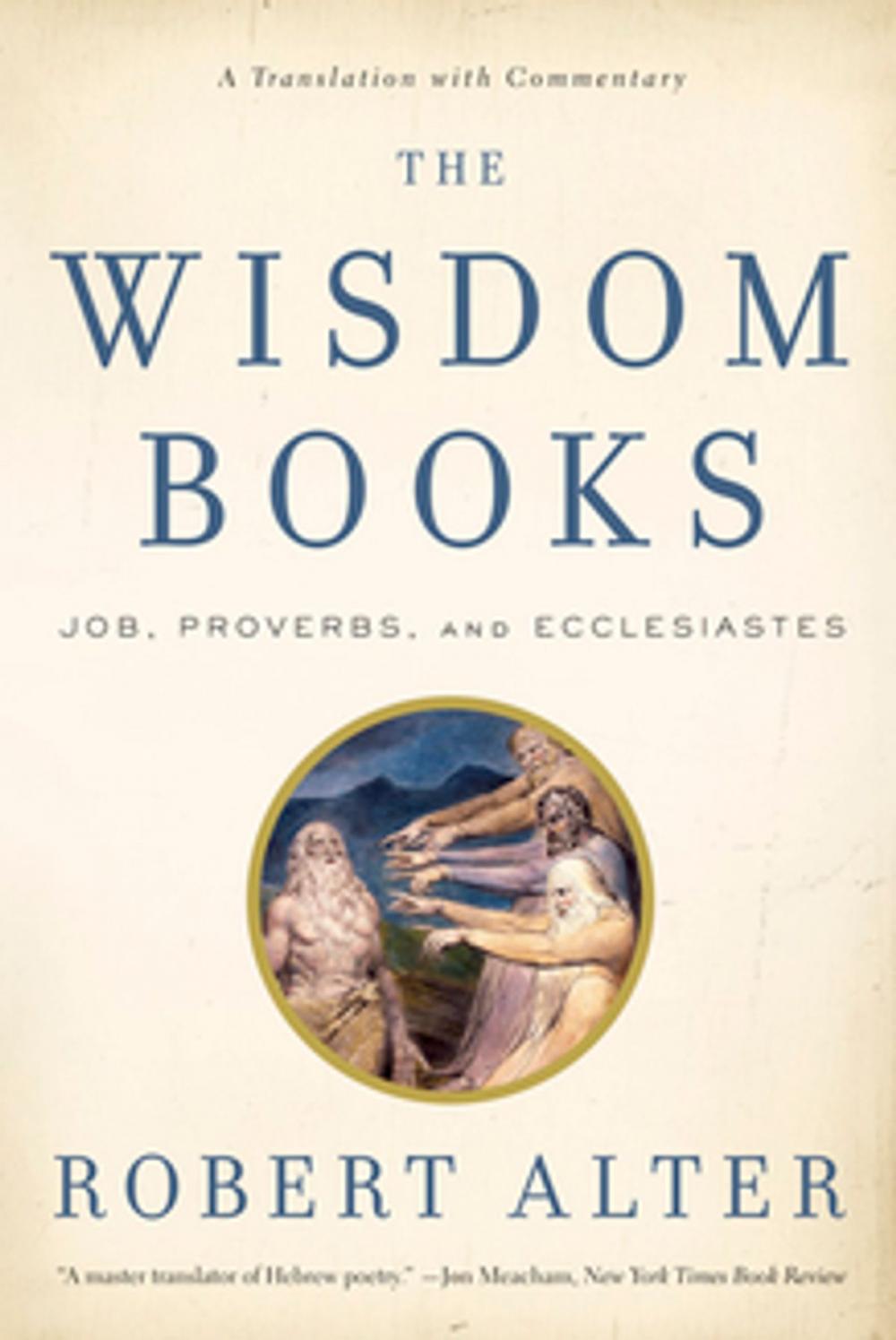 Big bigCover of The Wisdom Books: Job, Proverbs, and Ecclesiastes: A Translation with Commentary