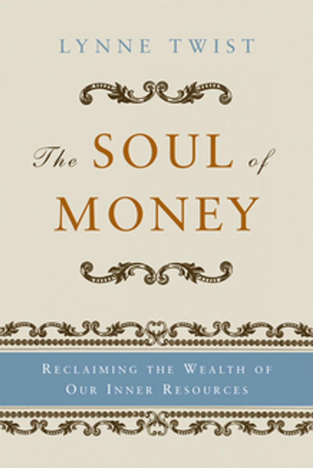 Big bigCover of The Soul of Money: Transforming Your Relationship with Money and Life