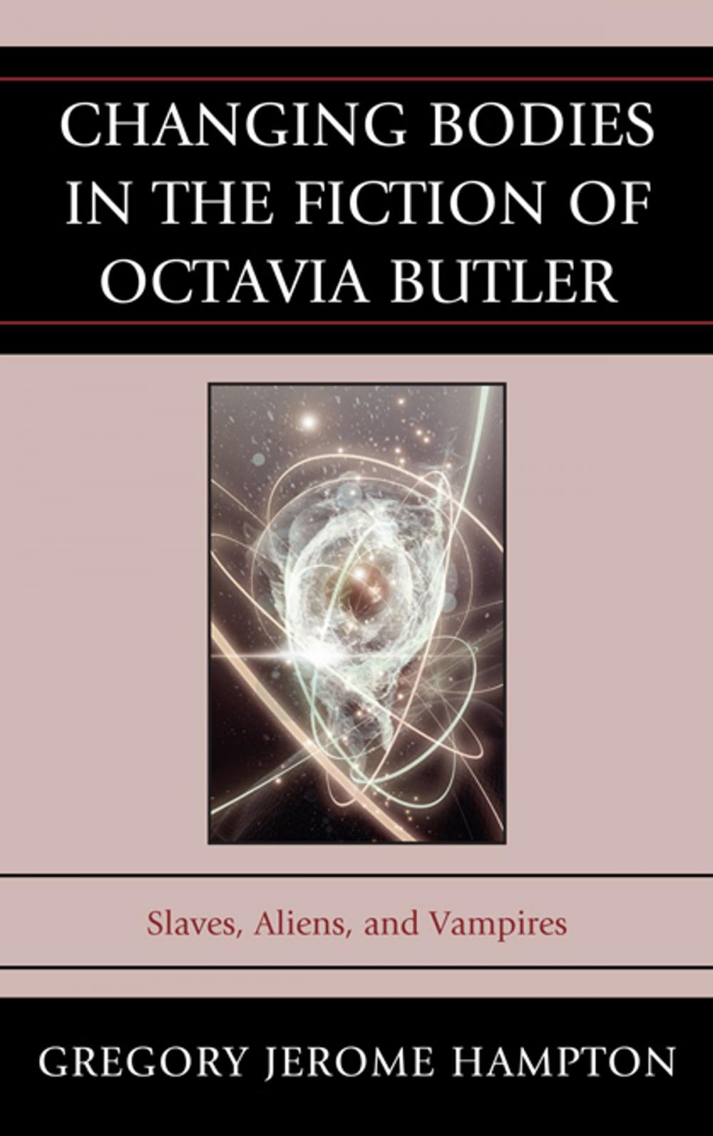 Big bigCover of Changing Bodies in the Fiction of Octavia Butler