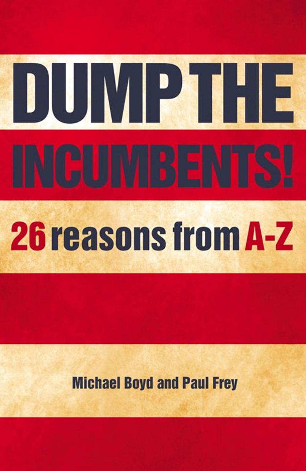 Big bigCover of Dump The Incumbents!