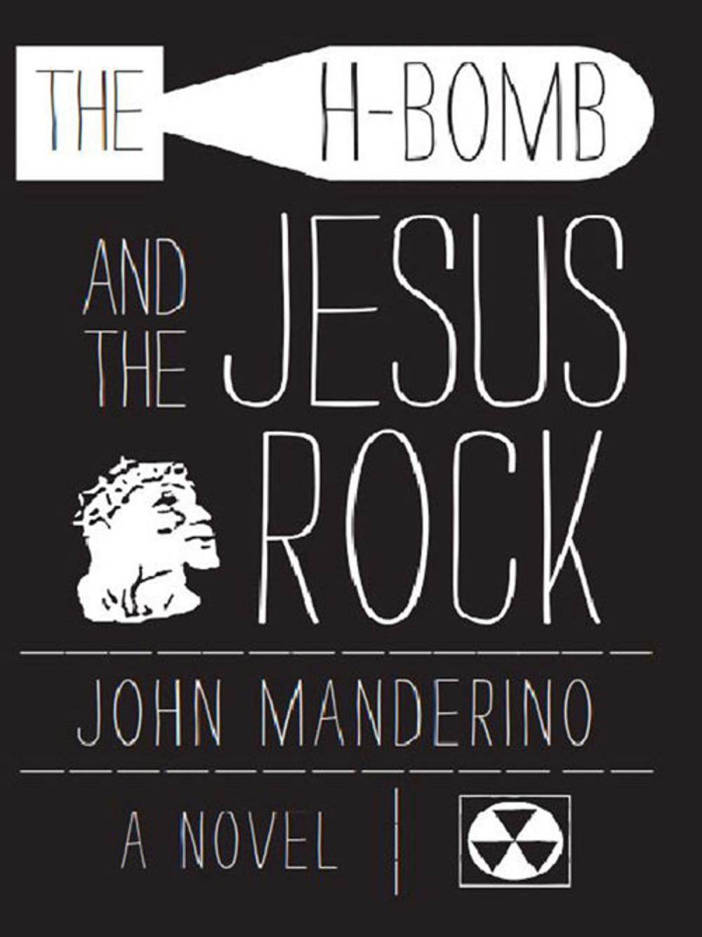 Big bigCover of The H-Bomb and the Jesus Rock