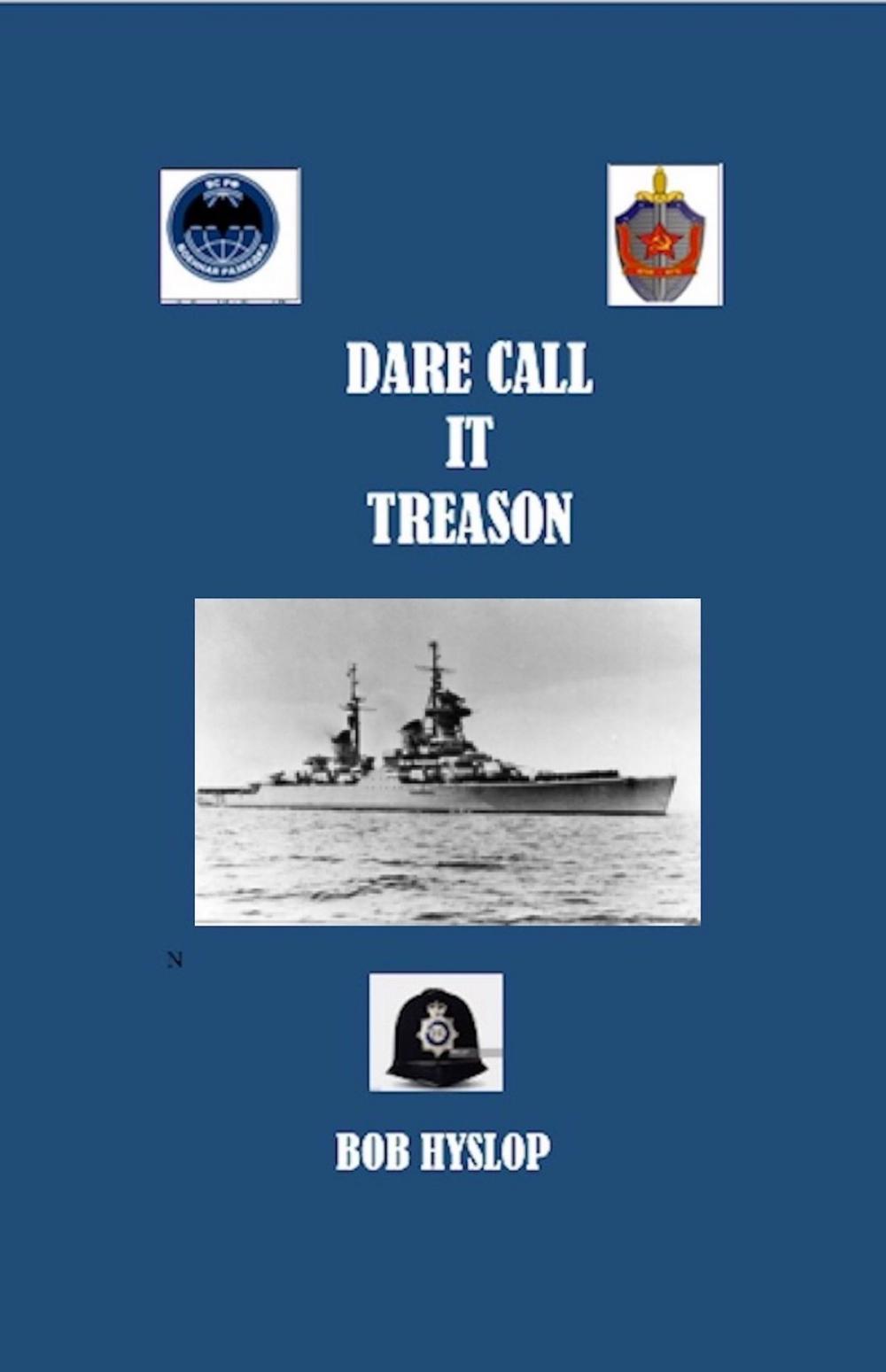 Big bigCover of Dare Call It Treason