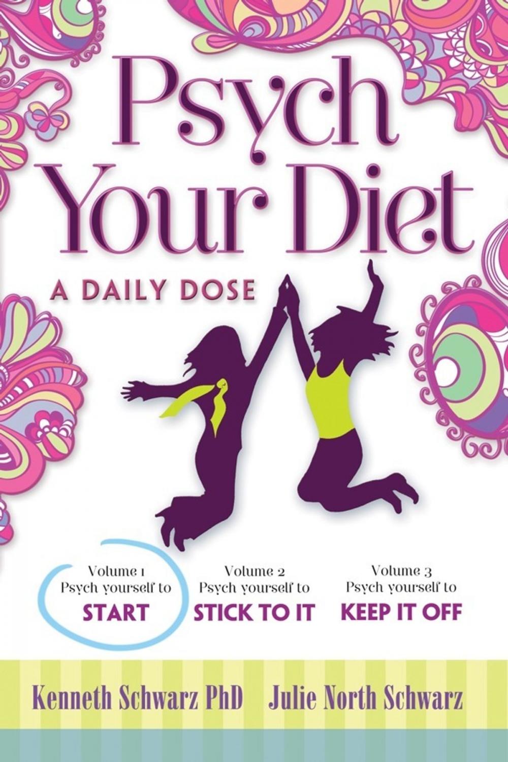 Big bigCover of Psych Your Diet: A Daily Dose Volume 1. Psych Yourself to Start