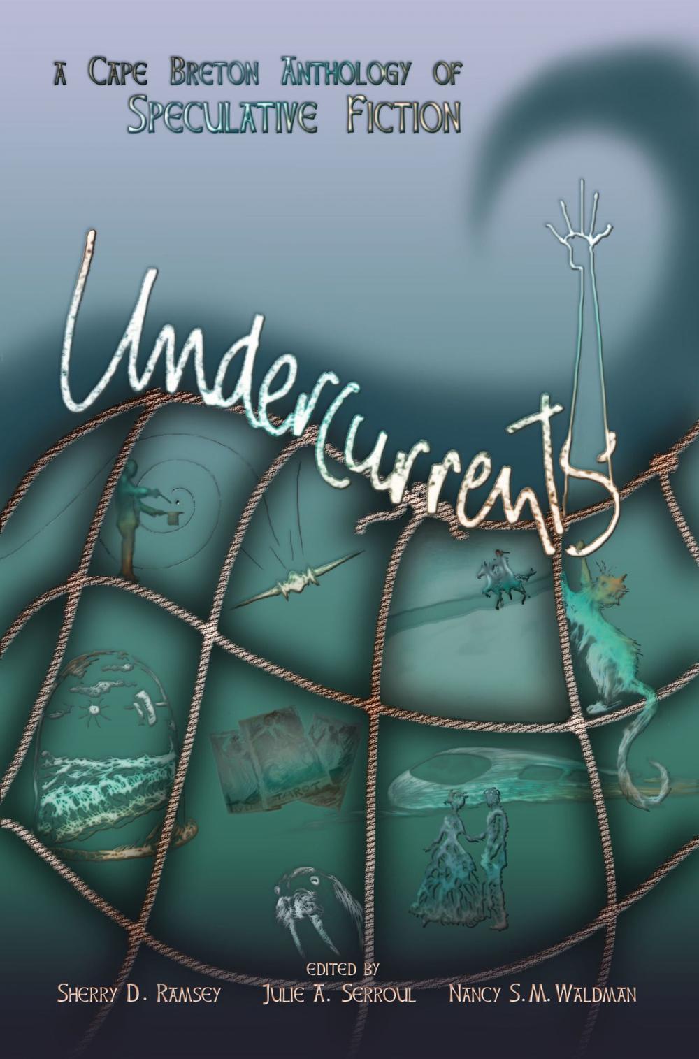 Big bigCover of Undercurrents: A Cape Breton Anthology of Speculative Fiction