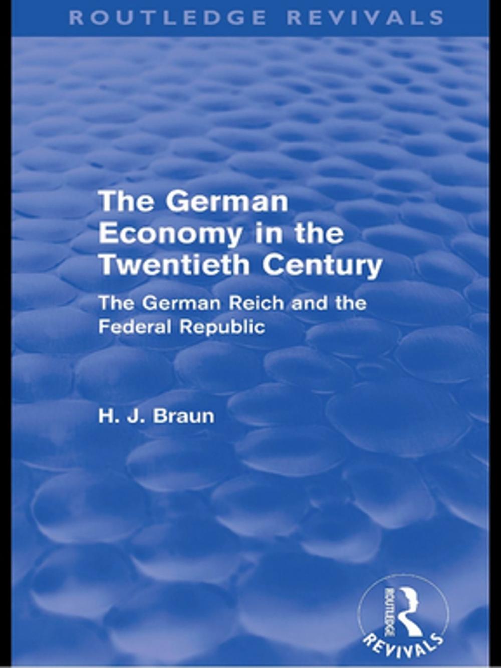 Big bigCover of The German Economy in the Twentieth Century (Routledge Revivals)