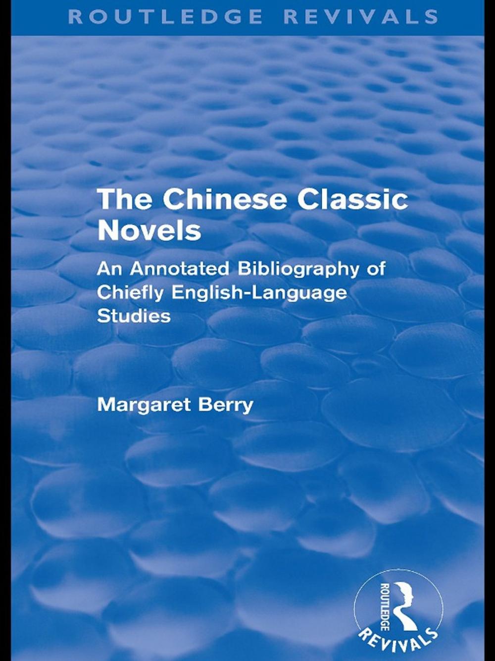 Big bigCover of The Chinese Classic Novels (Routledge Revivals)