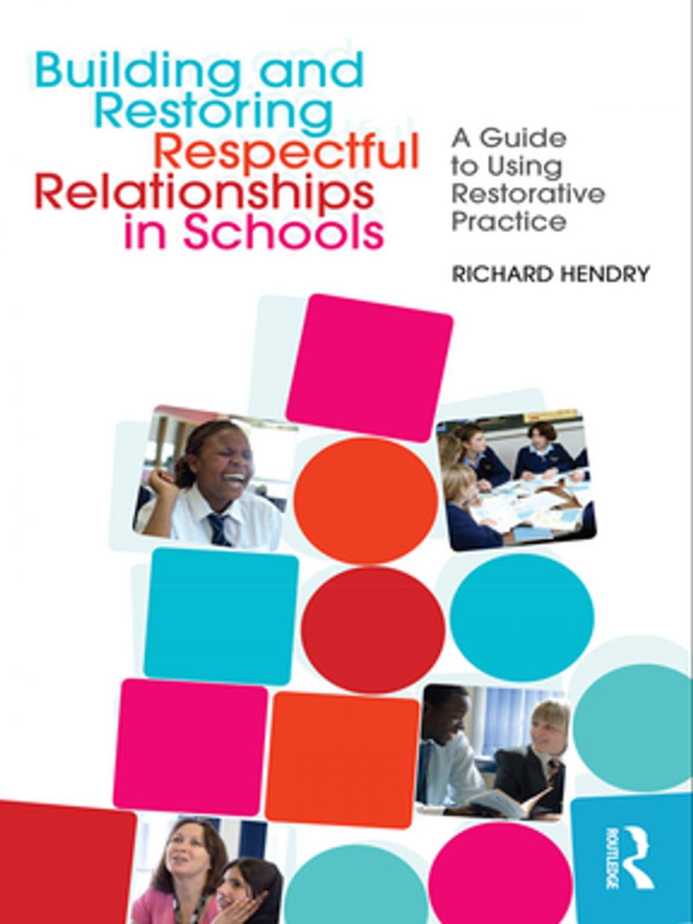 Big bigCover of Building and Restoring Respectful Relationships in Schools