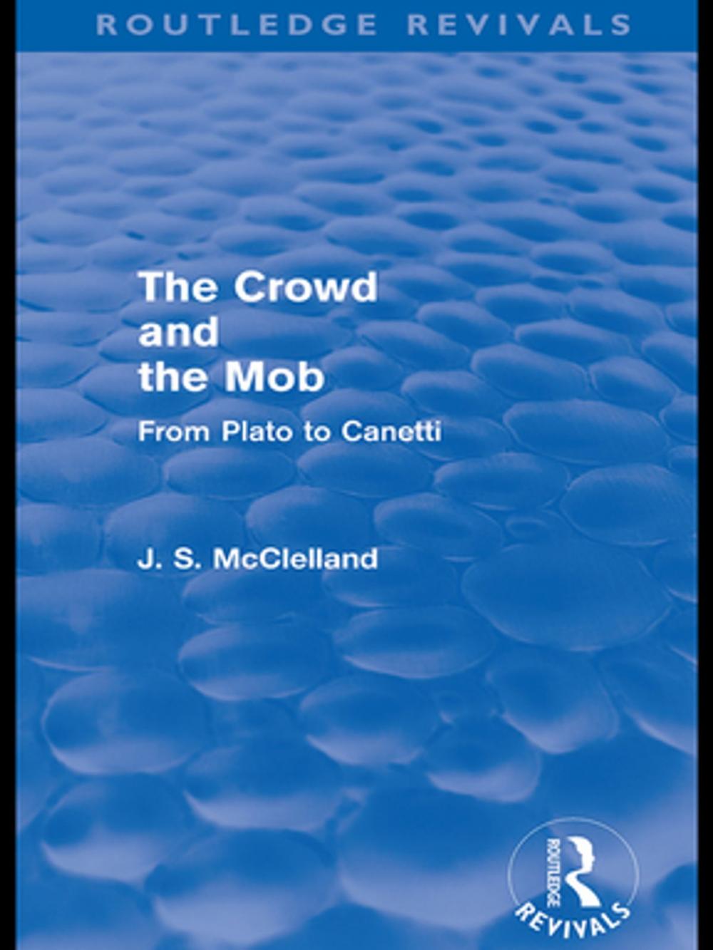 Big bigCover of The Crowd and the Mob (Routledge Revivals)