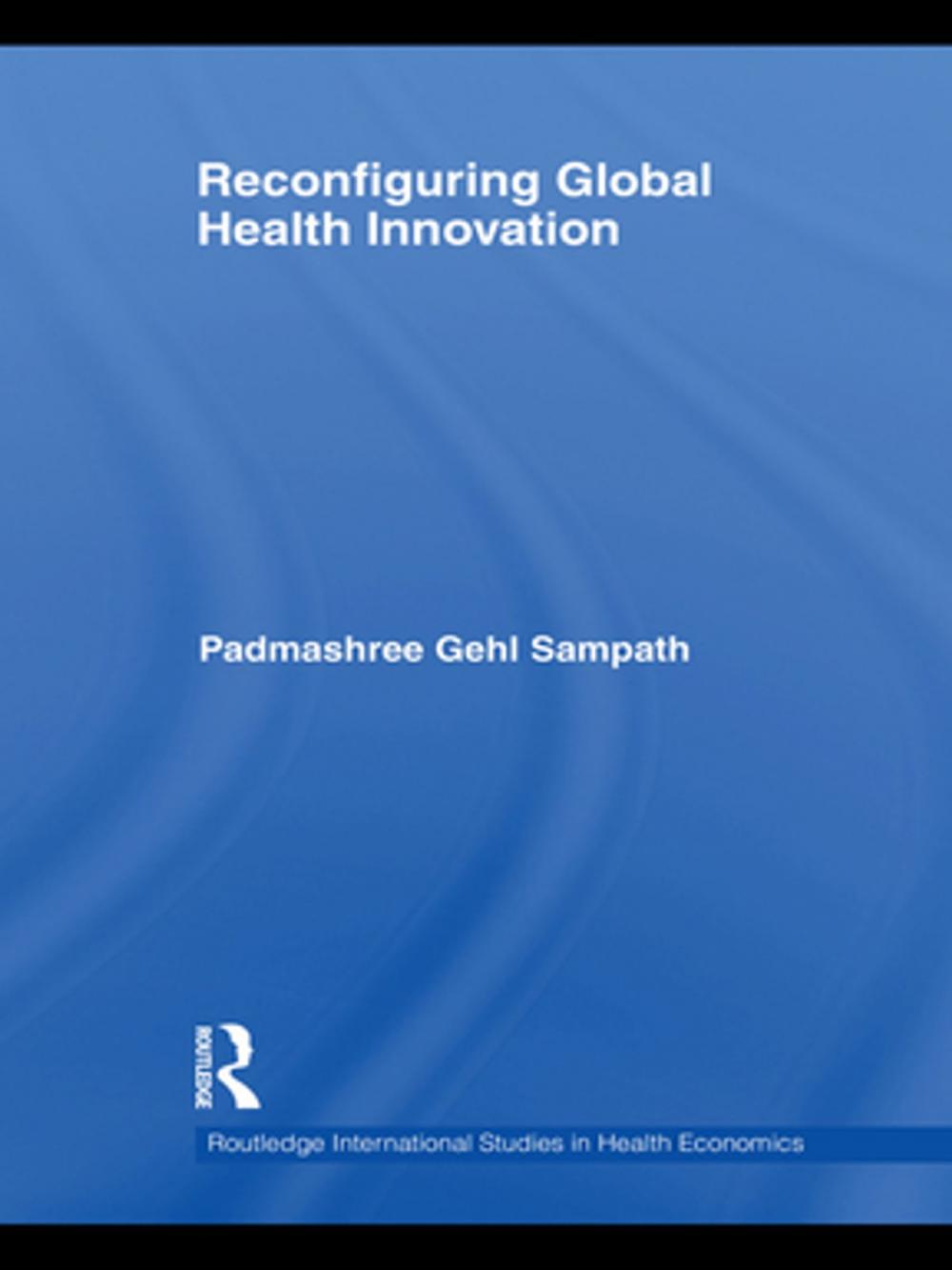 Big bigCover of Reconfiguring Global Health Innovation