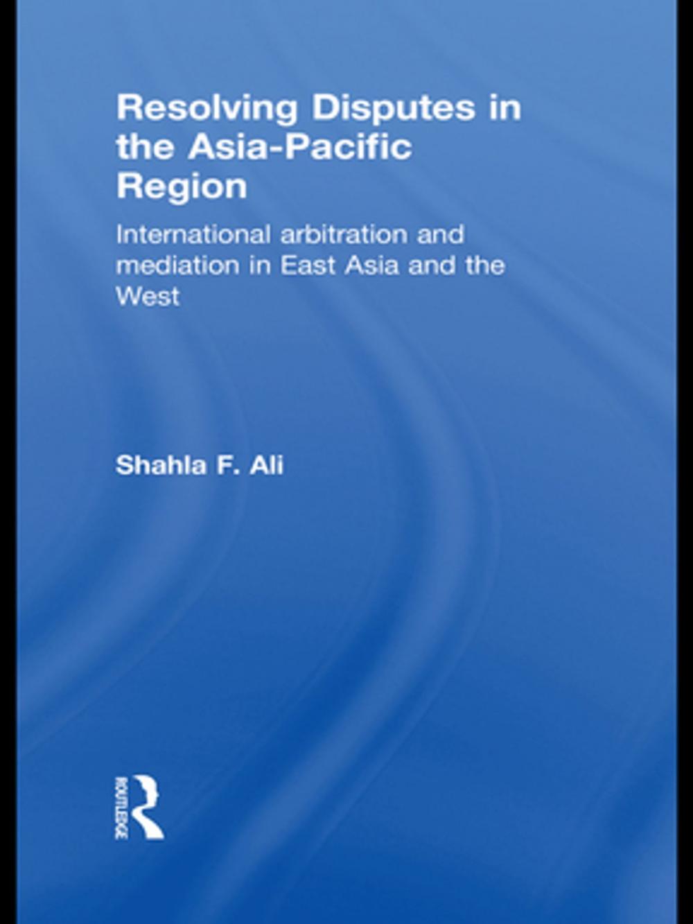 Big bigCover of Resolving Disputes in the Asia-Pacific Region