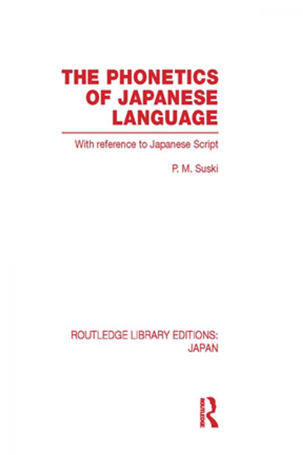 Big bigCover of The Phonetics of Japanese Language