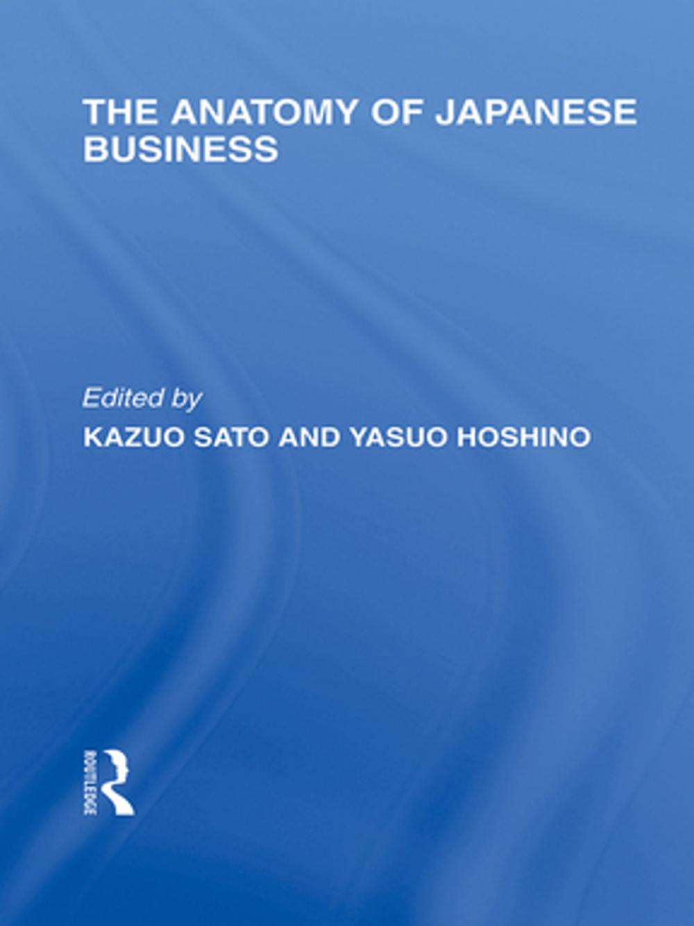 Big bigCover of The Anatomy of Japanese Business