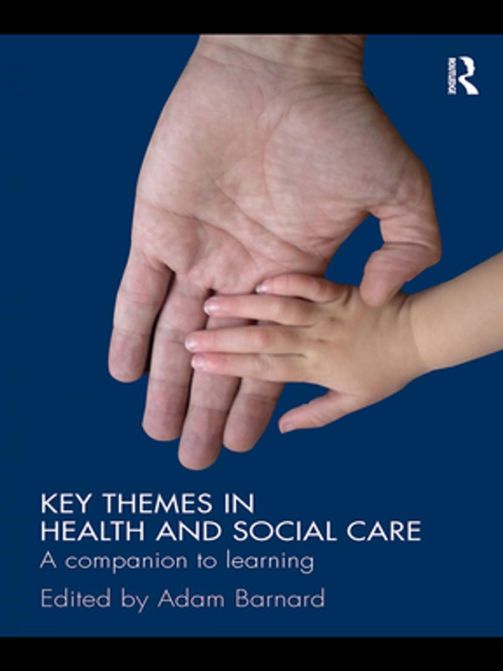 Big bigCover of Key Themes in Health and Social Care