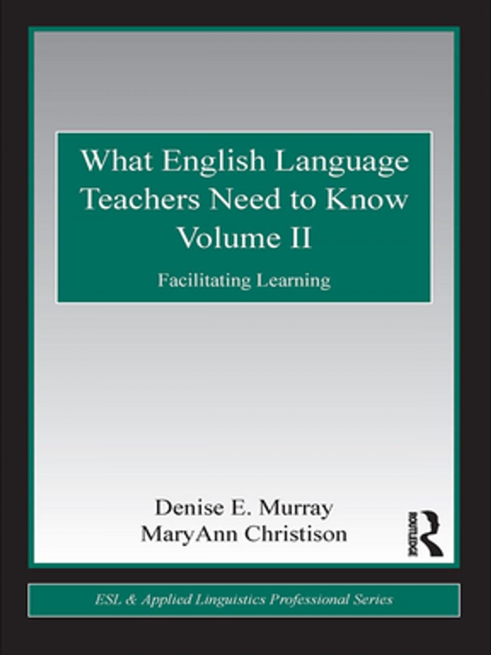 Big bigCover of What English Language Teachers Need to Know Volume II