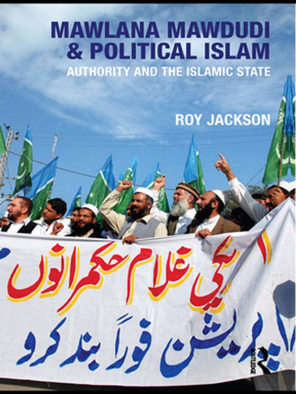 Big bigCover of Mawlana Mawdudi and Political Islam