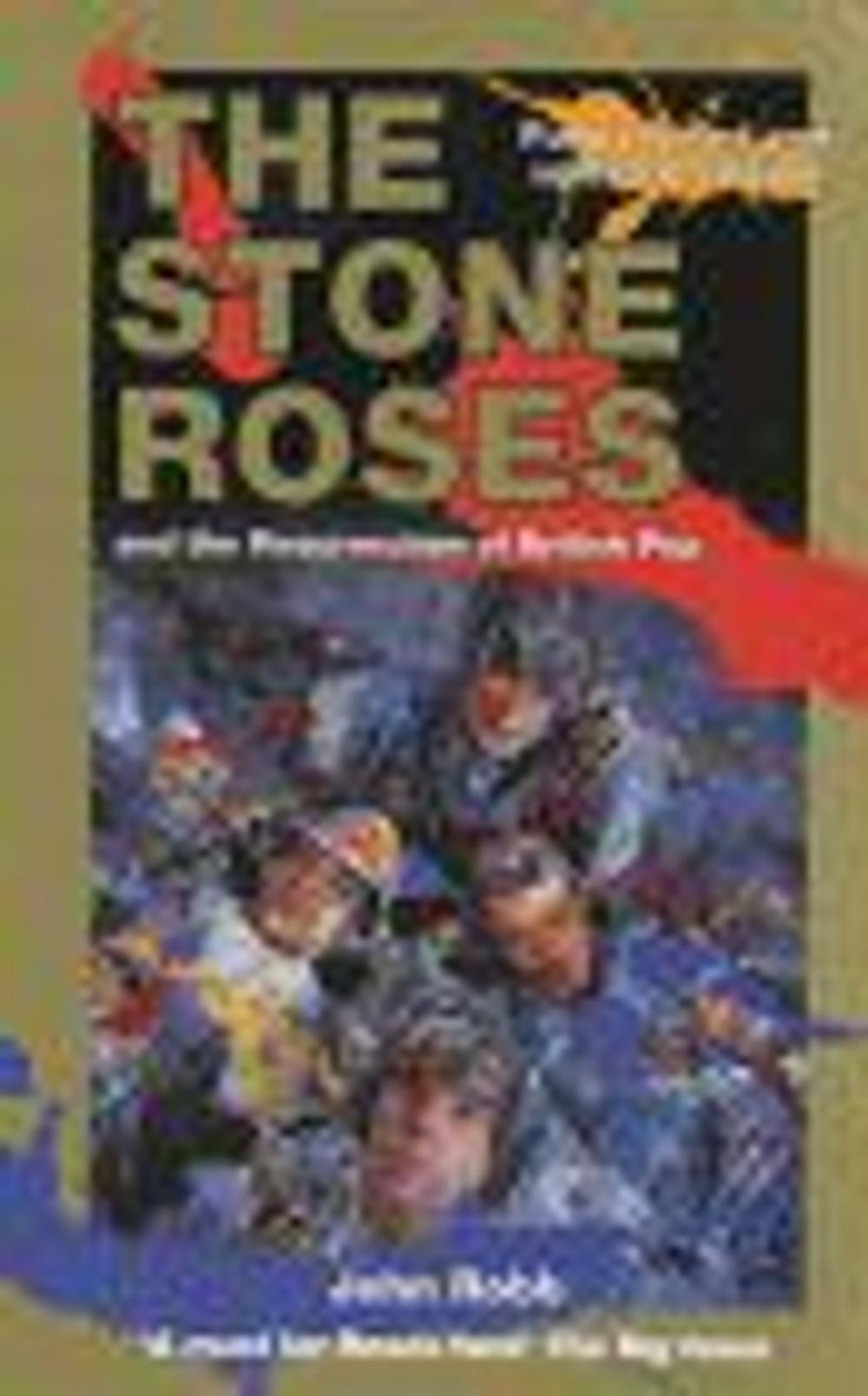 Big bigCover of The Stone Roses And The Resurrection Of British Pop