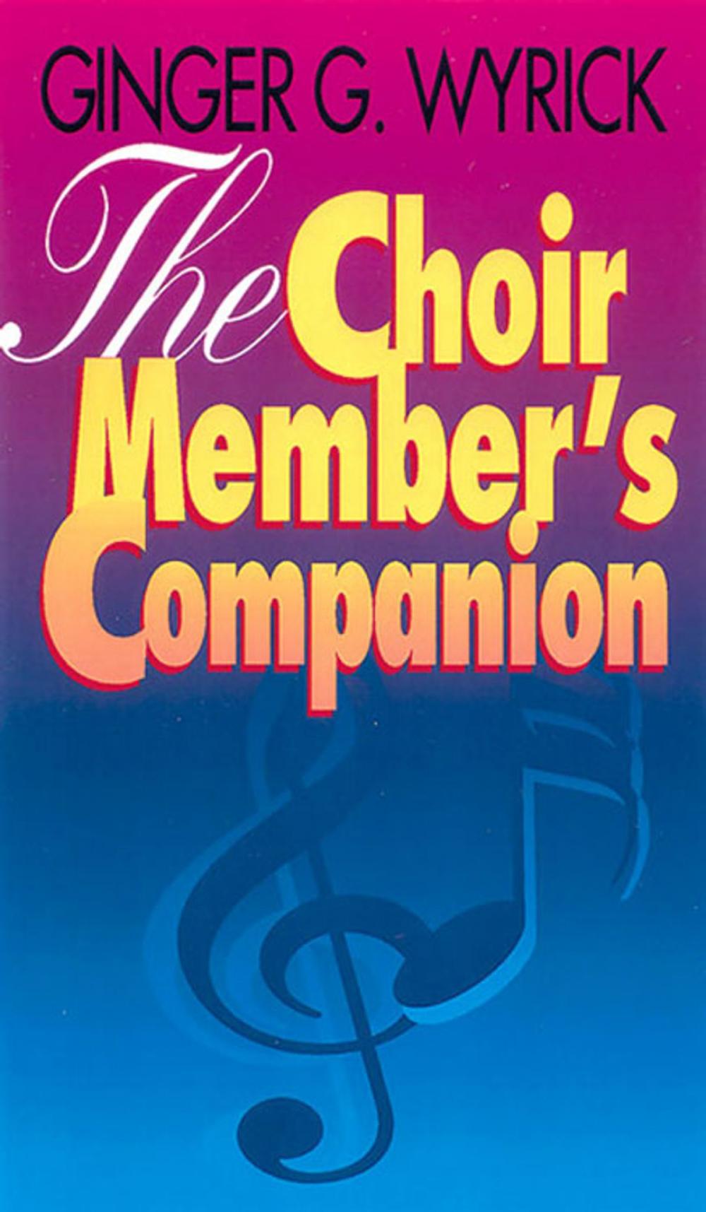 Big bigCover of The Choir Member's Companion