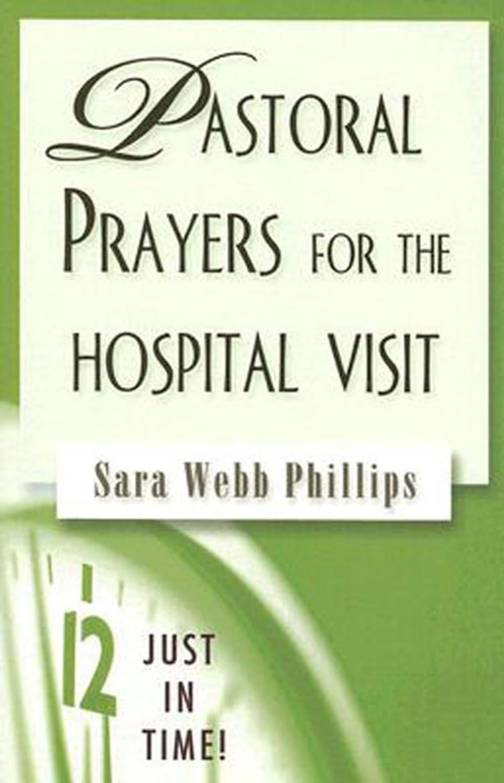 Big bigCover of Just in Time! Pastoral Prayers for the Hospital Visit