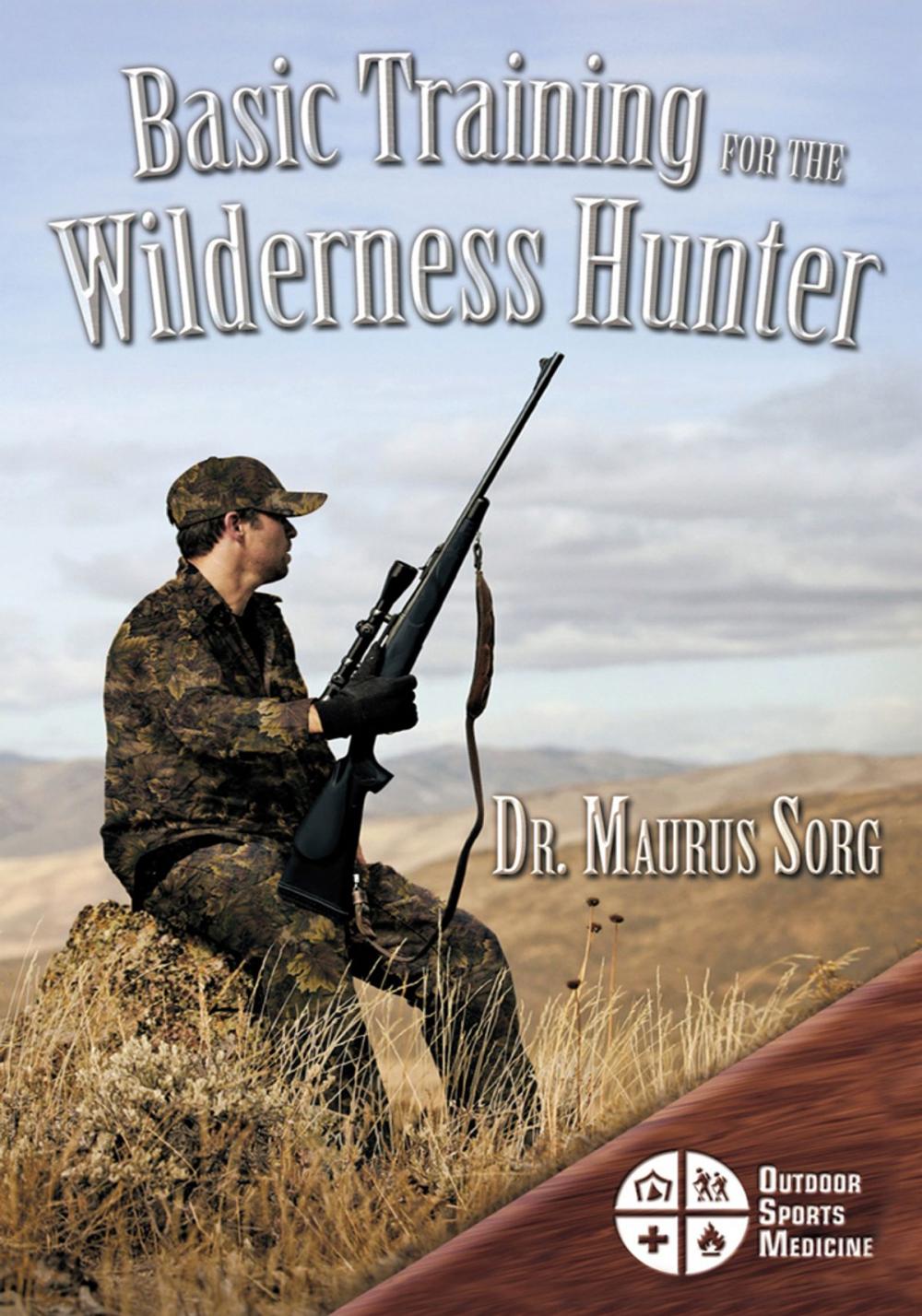 Big bigCover of Basic Training for the Wilderness Hunter