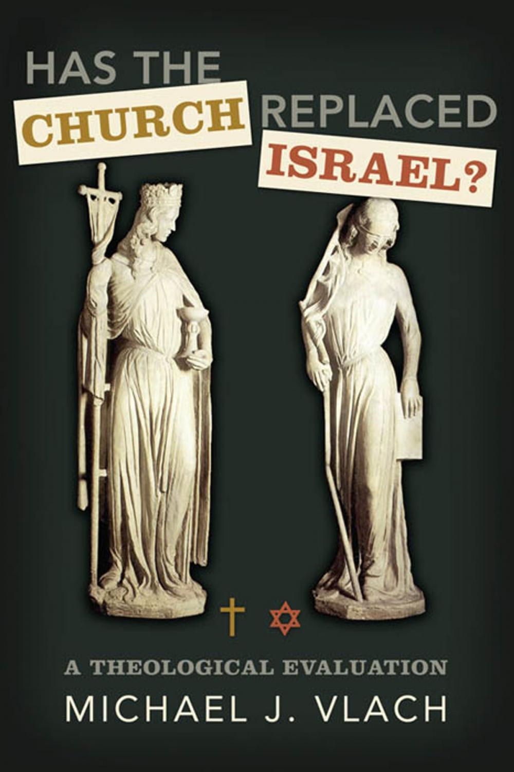 Big bigCover of Has the Church Replaced Israel?