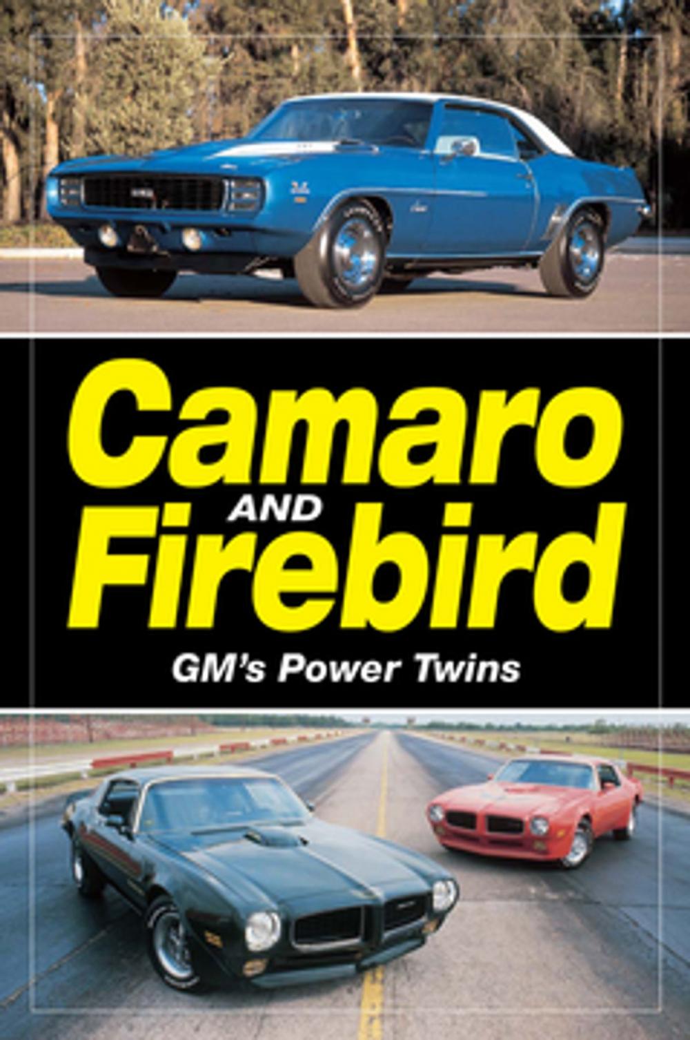 Big bigCover of Camaro & Firebird - GM's Power Twins