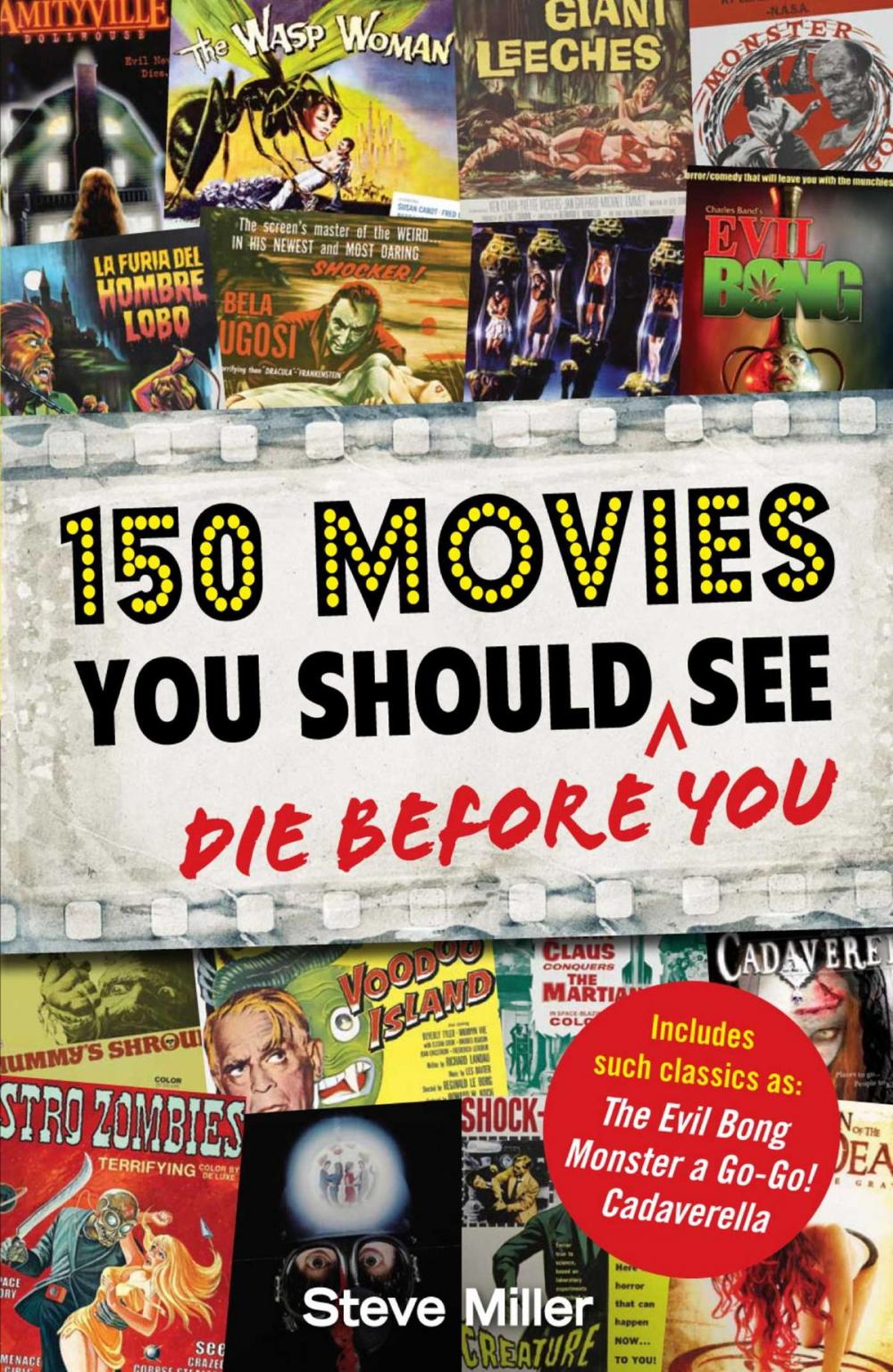 Big bigCover of 150 Movies You Should Die Before You See