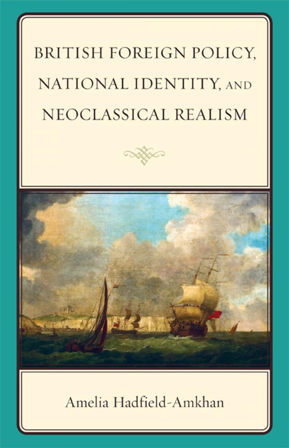 Big bigCover of British Foreign Policy, National Identity, and Neoclassical Realism