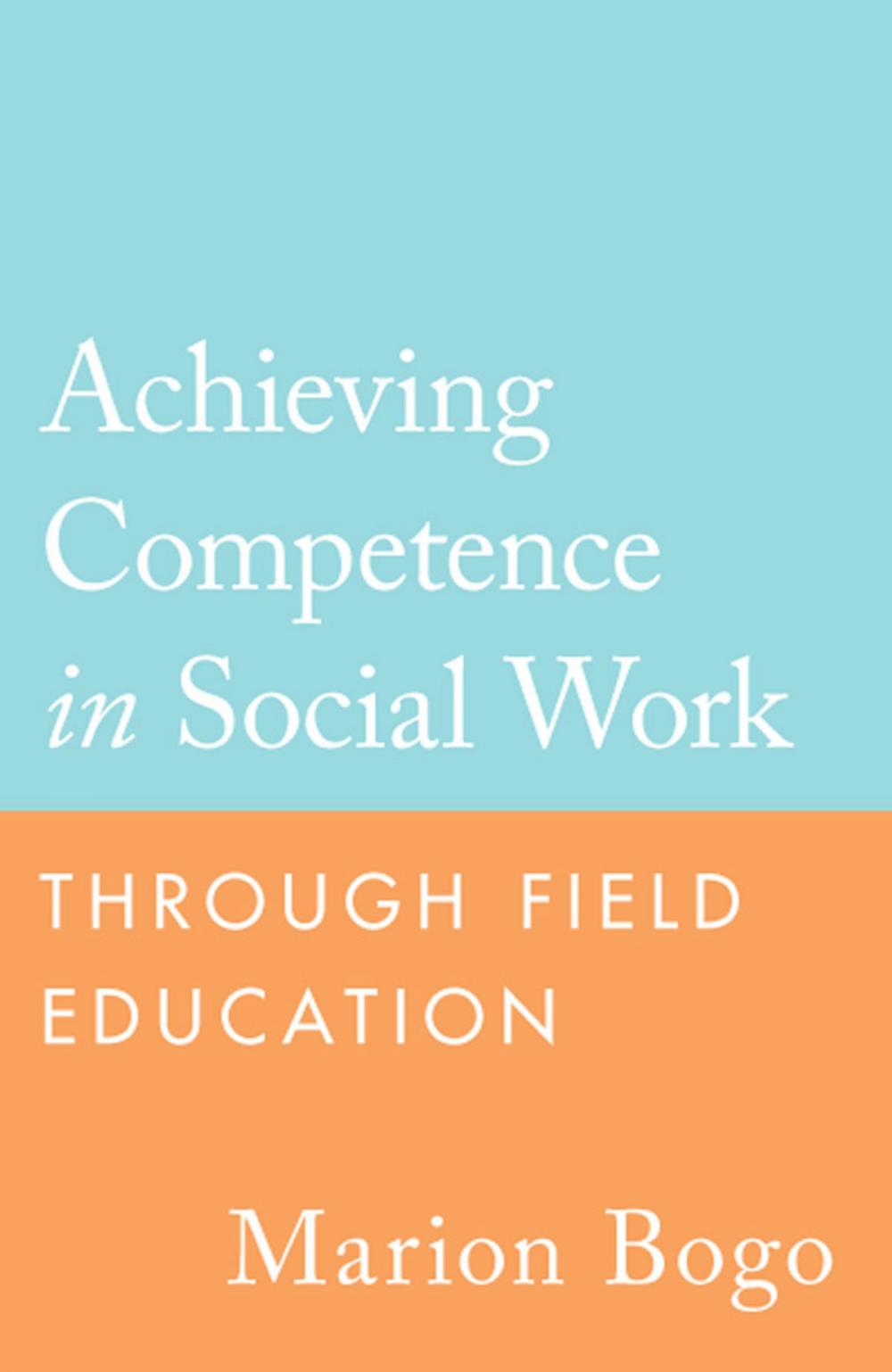 Big bigCover of Achieving Competence in Social Work through Field Education