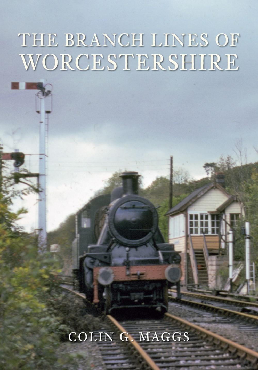 Big bigCover of The Branch Lines of Worcestershire