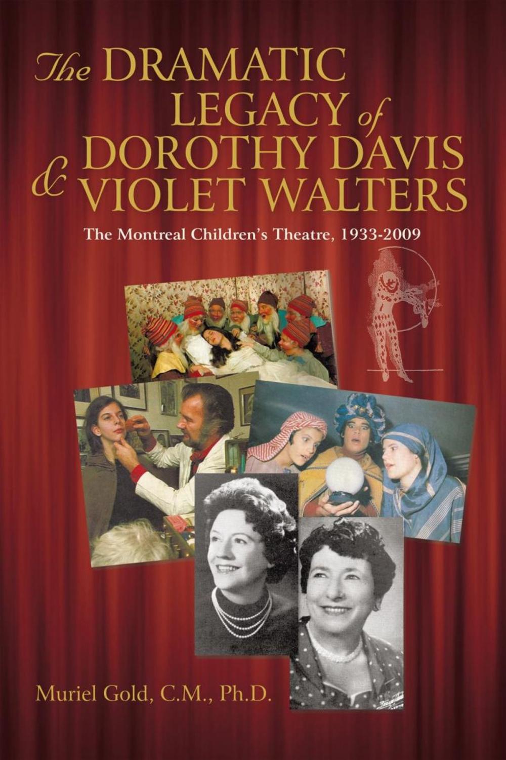 Big bigCover of The Dramatic Legacy of Dorothy Davis and Violet Walters