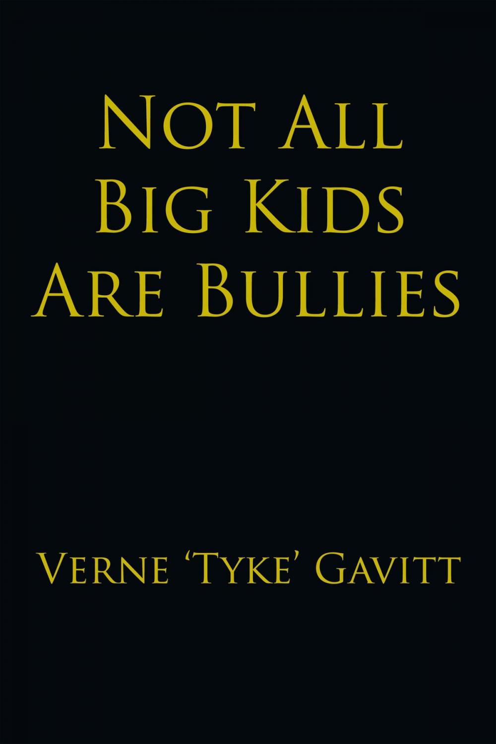 Big bigCover of Not All Big Kids Are Bullies