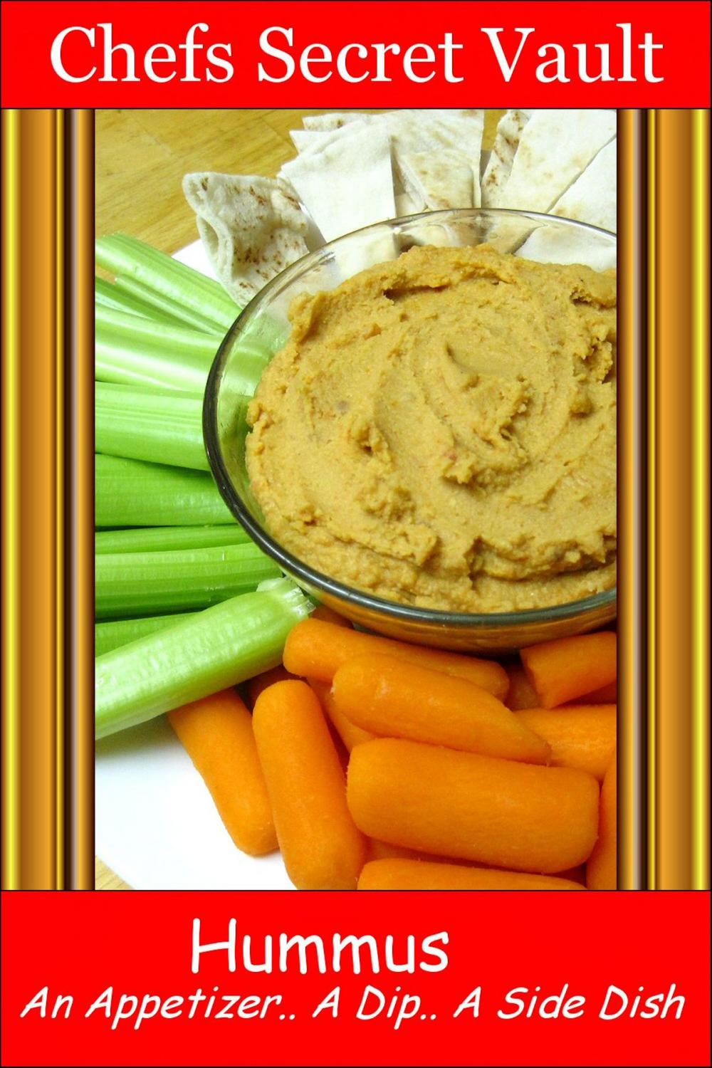 Big bigCover of Hummus An Appetizer, A Dip, A Side Dish