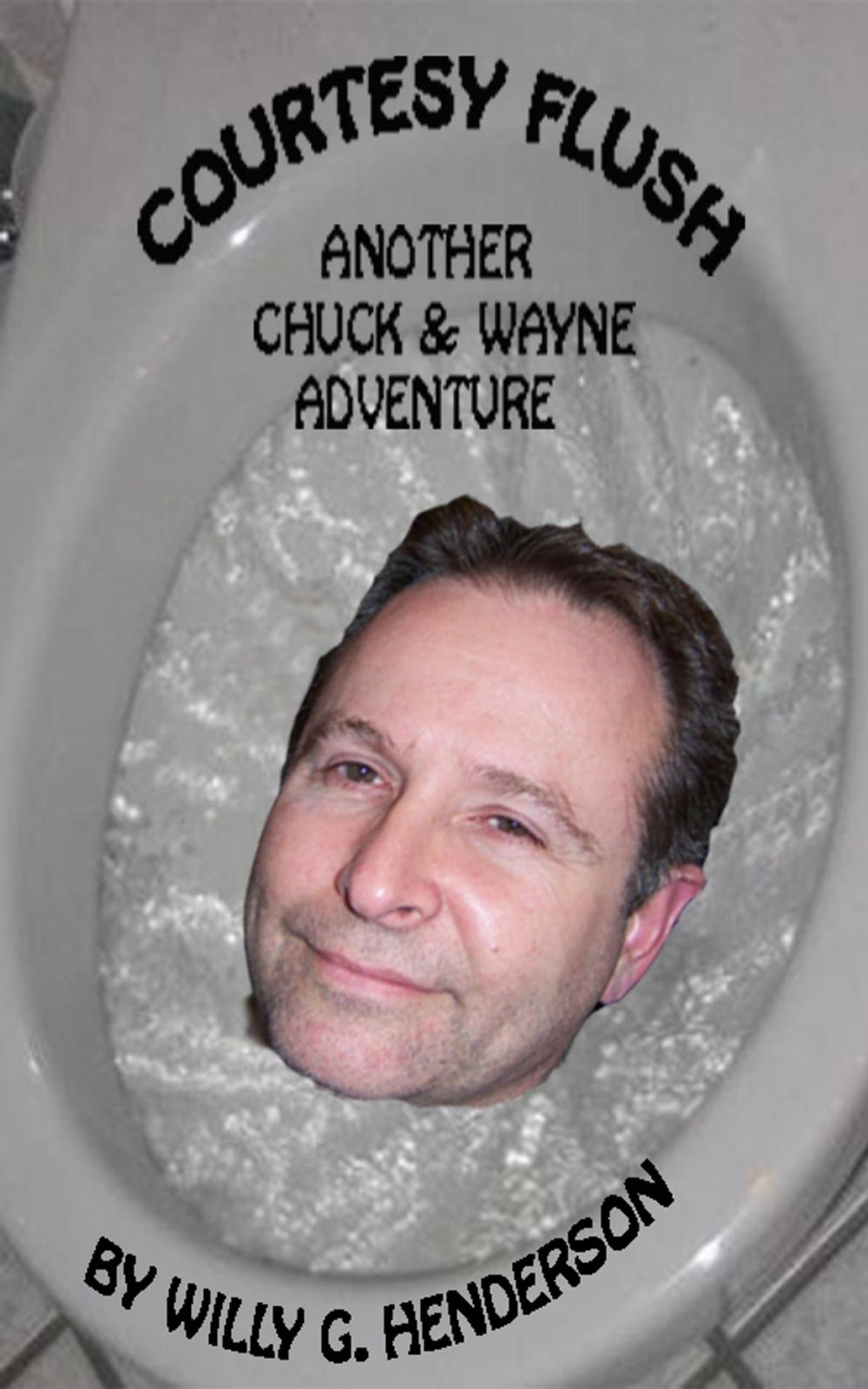 Big bigCover of Courtesy Flush: Another Chuck & Wayne Adventure