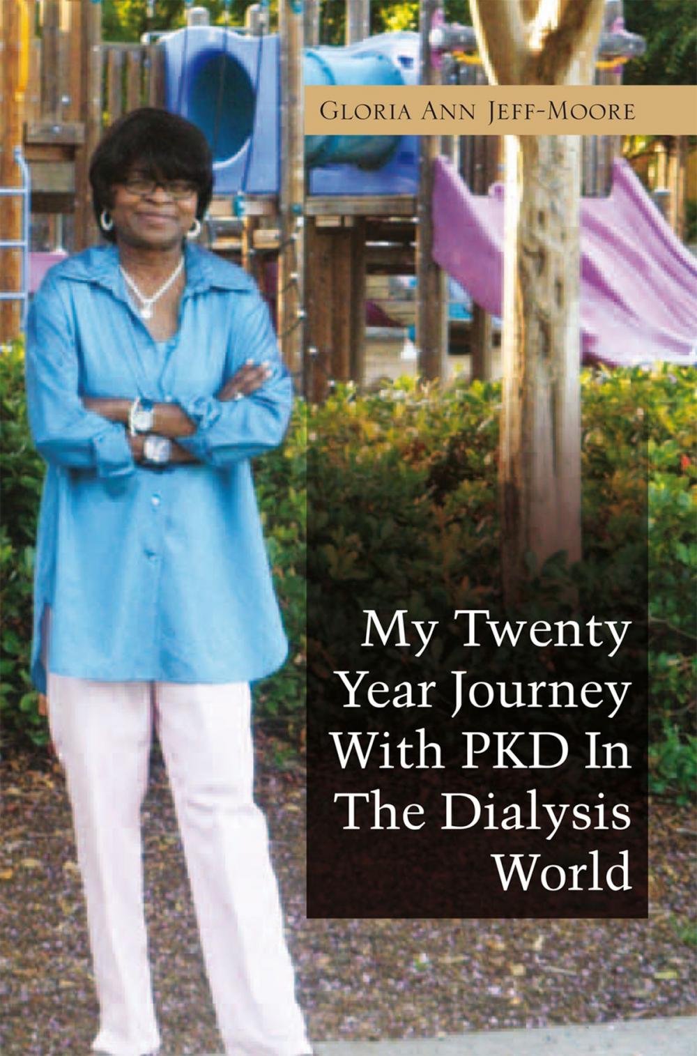 Big bigCover of My Twenty Year Journey with Pkd in the Dialysis World